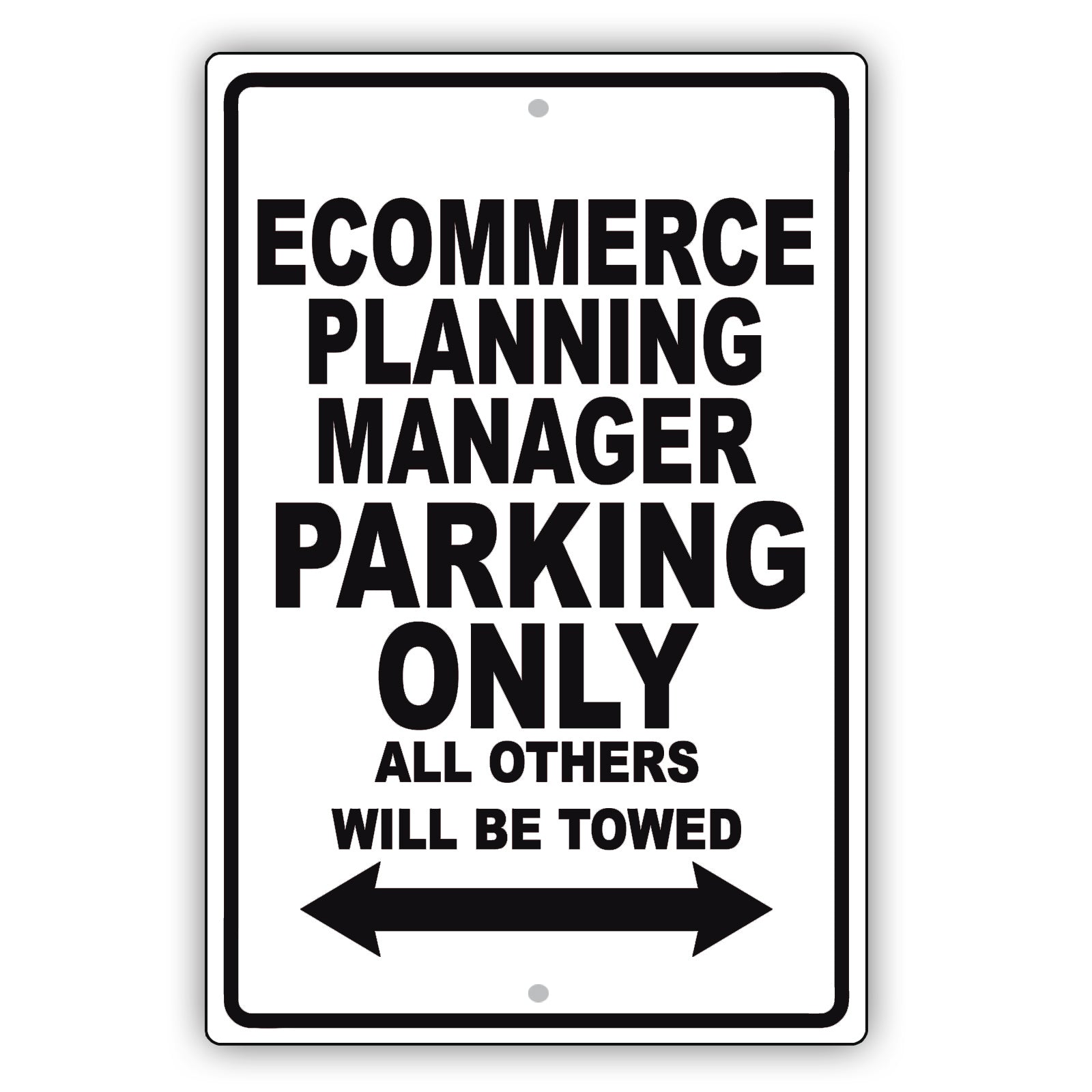 Ecommerce Planning Manager Parking Only All Others Will Be Towed Aluminum Metal Sign Plate