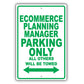 Ecommerce Planning Manager Parking Only All Others Will Be Towed Aluminum Metal Sign Plate