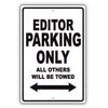 Editor Parking Only All Others Will Be Towed Aluminum Metal Sign Plate