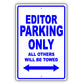 Editor Parking Only All Others Will Be Towed Aluminum Metal Sign Plate
