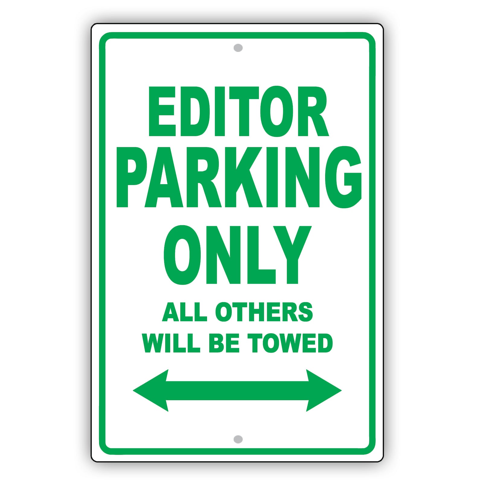 Editor Parking Only All Others Will Be Towed Aluminum Metal Sign Plate