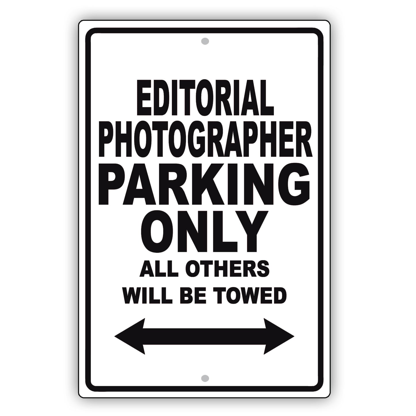 Editorial Photographer Parking Only All Others Will Be Towed Aluminum Metal Sign Plate