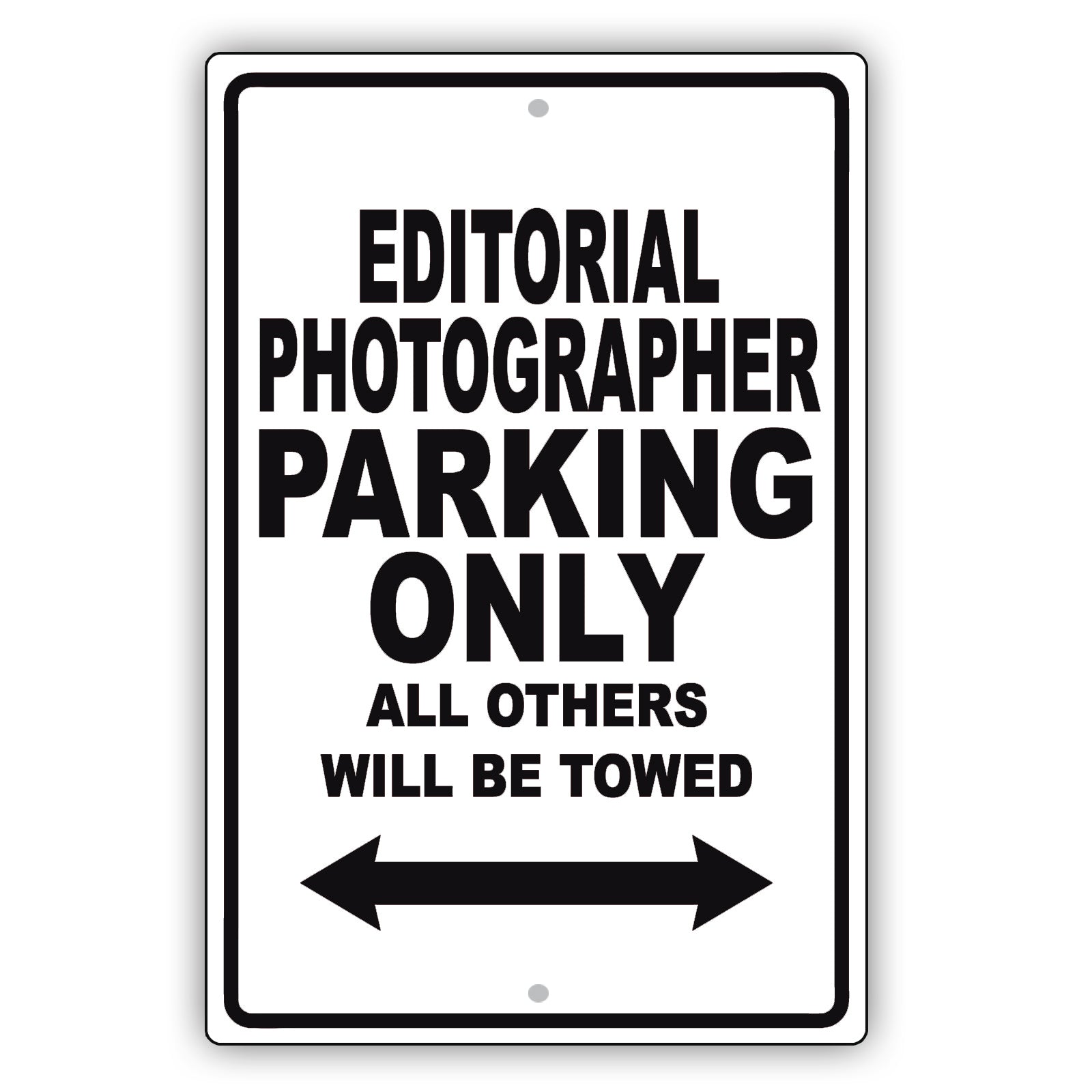 Editorial Photographer Parking Only All Others Will Be Towed Aluminum Metal Sign Plate