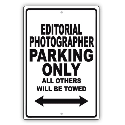 Editorial Photographer Parking Only All Others Will Be Towed Aluminum Metal Sign Plate