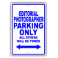 Editorial Photographer Parking Only All Others Will Be Towed Aluminum Metal Sign Plate