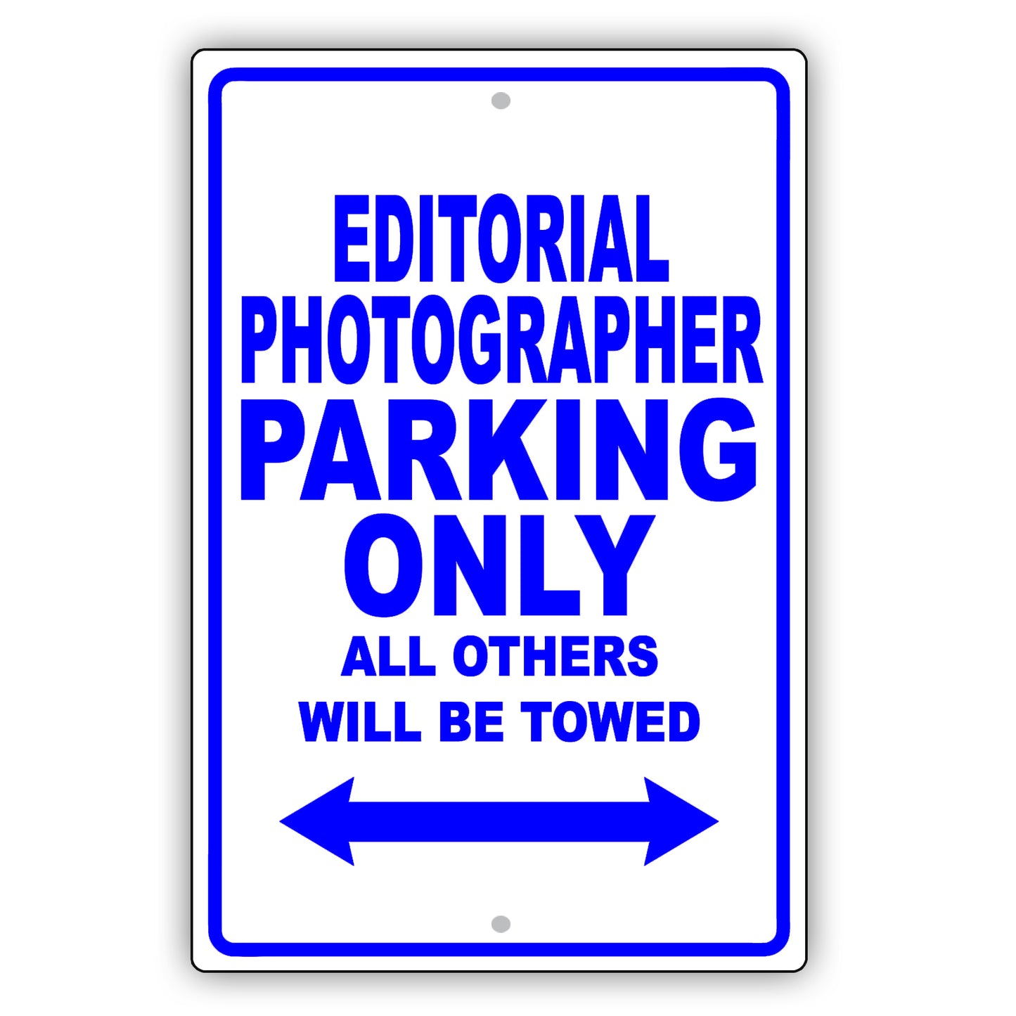 Editorial Photographer Parking Only All Others Will Be Towed Aluminum Metal Sign Plate