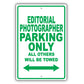 Editorial Photographer Parking Only All Others Will Be Towed Aluminum Metal Sign Plate