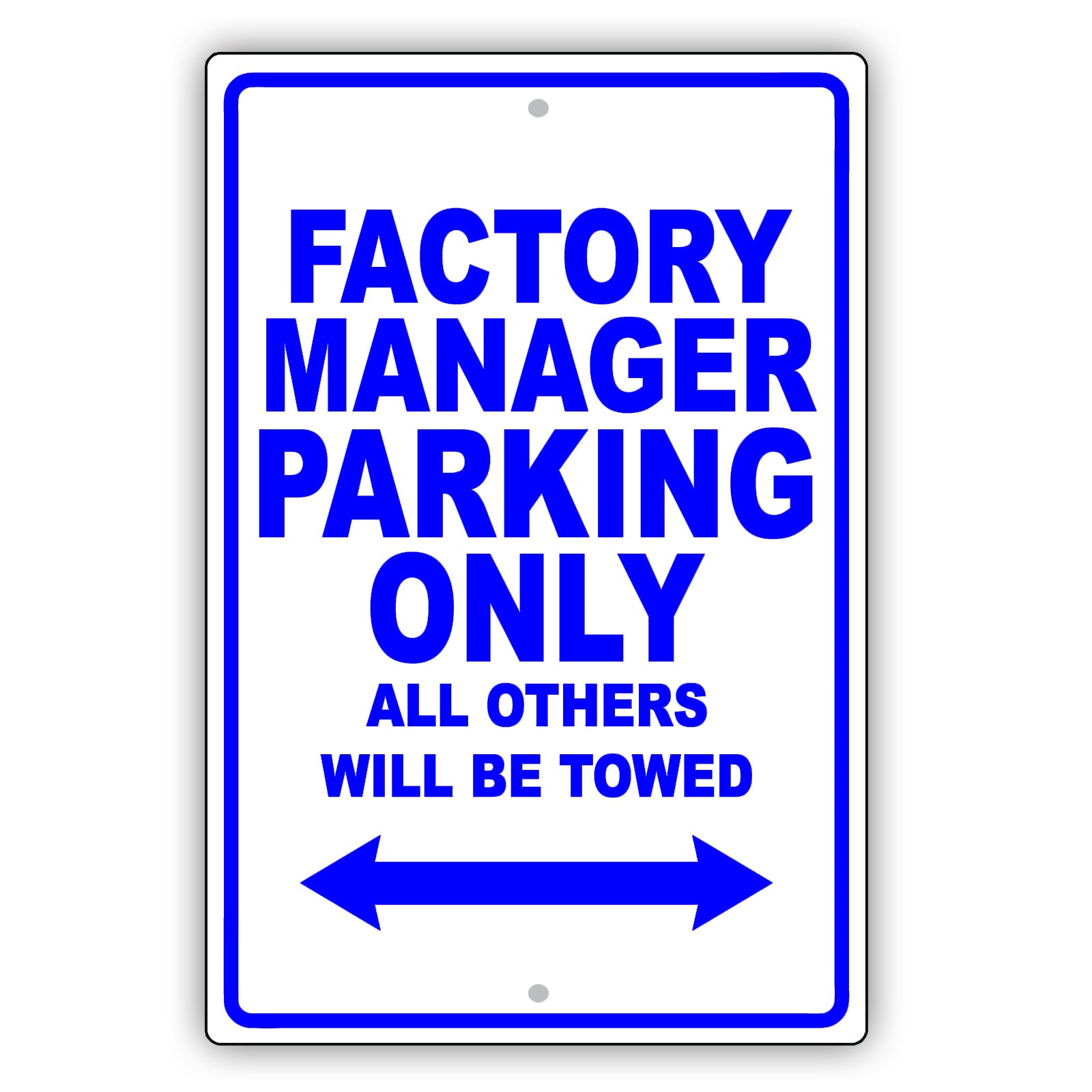Factory Manager Parking Only All Others Will Be Towed Aluminum Metal Sign Plate