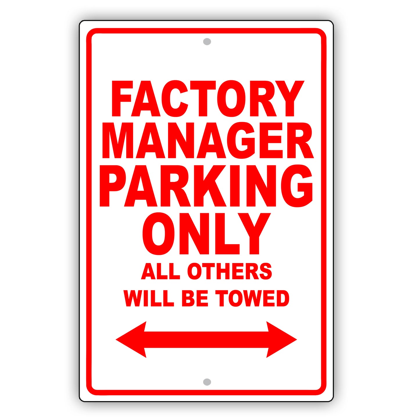 Factory Manager Parking Only All Others Will Be Towed Aluminum Metal Sign Plate