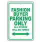 Fashion Buyer Parking Only All Others Will Be Towed Aluminum Metal Sign Plate