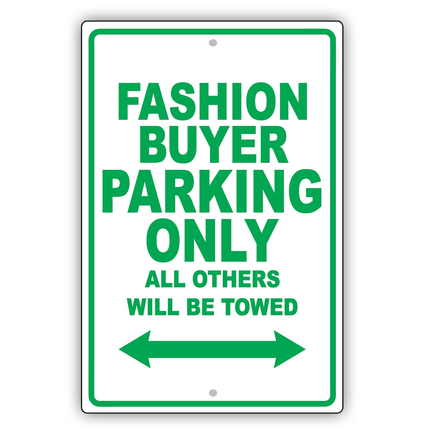 Fashion Buyer Parking Only All Others Will Be Towed Aluminum Metal Sign Plate