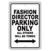 Fashion Director Parking Only All Others Will Be Towed Aluminum Metal Sign Plate