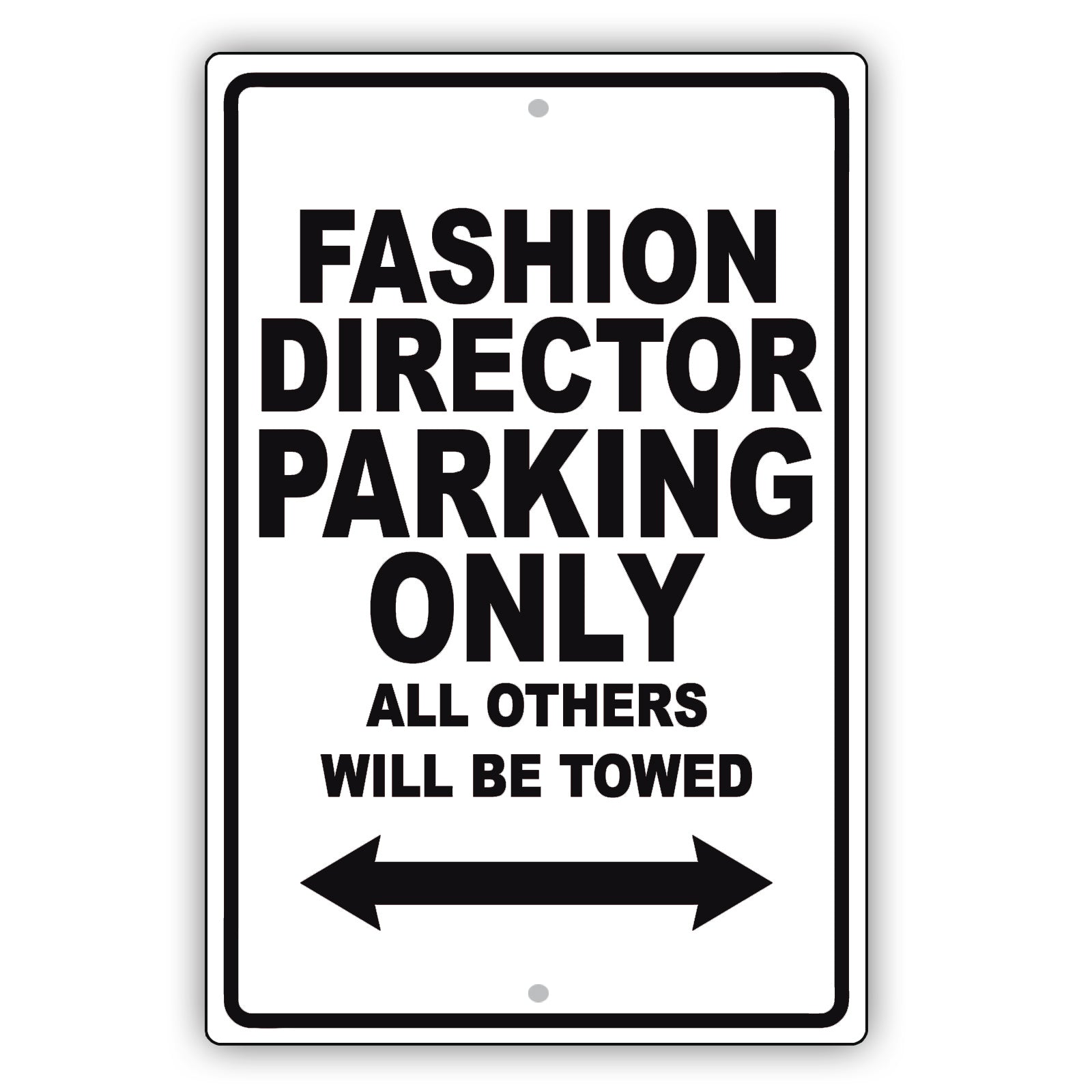 Fashion Director Parking Only All Others Will Be Towed Aluminum Metal Sign Plate