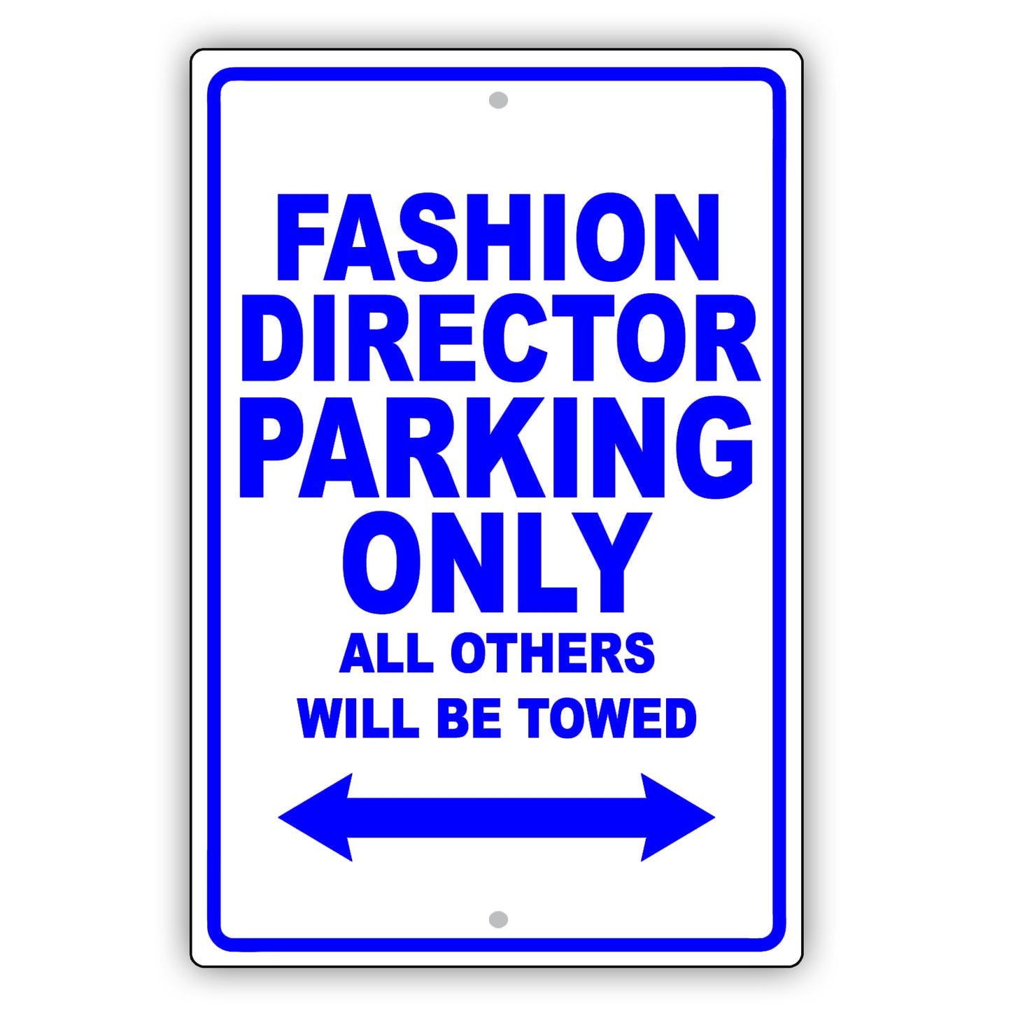 Fashion Director Parking Only All Others Will Be Towed Aluminum Metal Sign Plate
