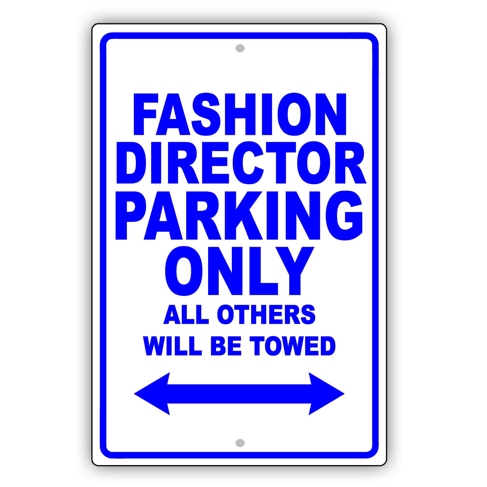 Fashion Director Parking Only All Others Will Be Towed Aluminum Metal Sign Plate