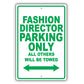 Fashion Director Parking Only All Others Will Be Towed Aluminum Metal Sign Plate