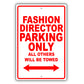 Fashion Director Parking Only All Others Will Be Towed Aluminum Metal Sign Plate