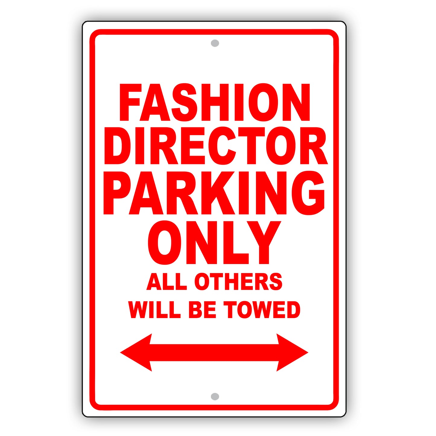 Fashion Director Parking Only All Others Will Be Towed Aluminum Metal Sign Plate