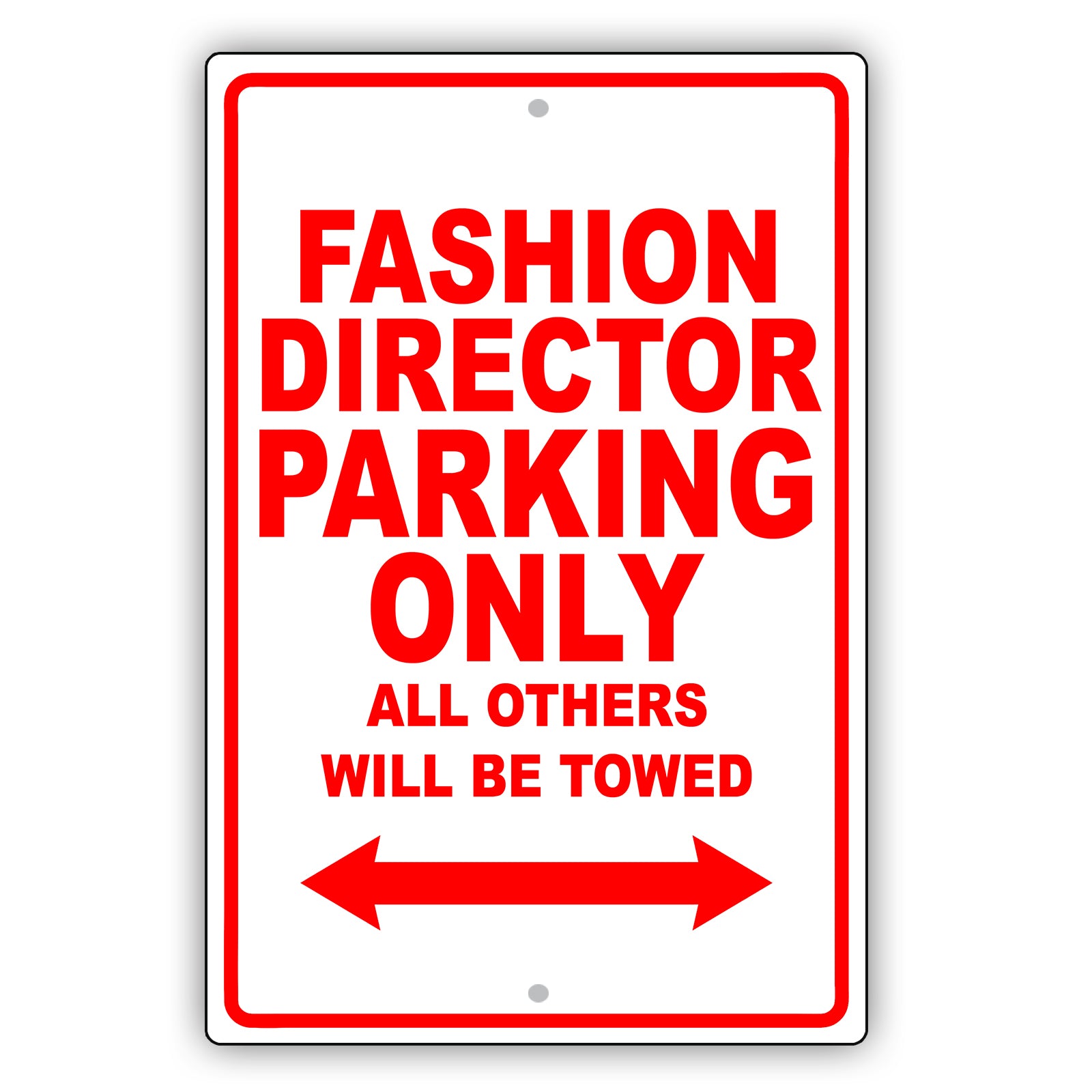 Fashion Director Parking Only All Others Will Be Towed Aluminum Metal Sign Plate