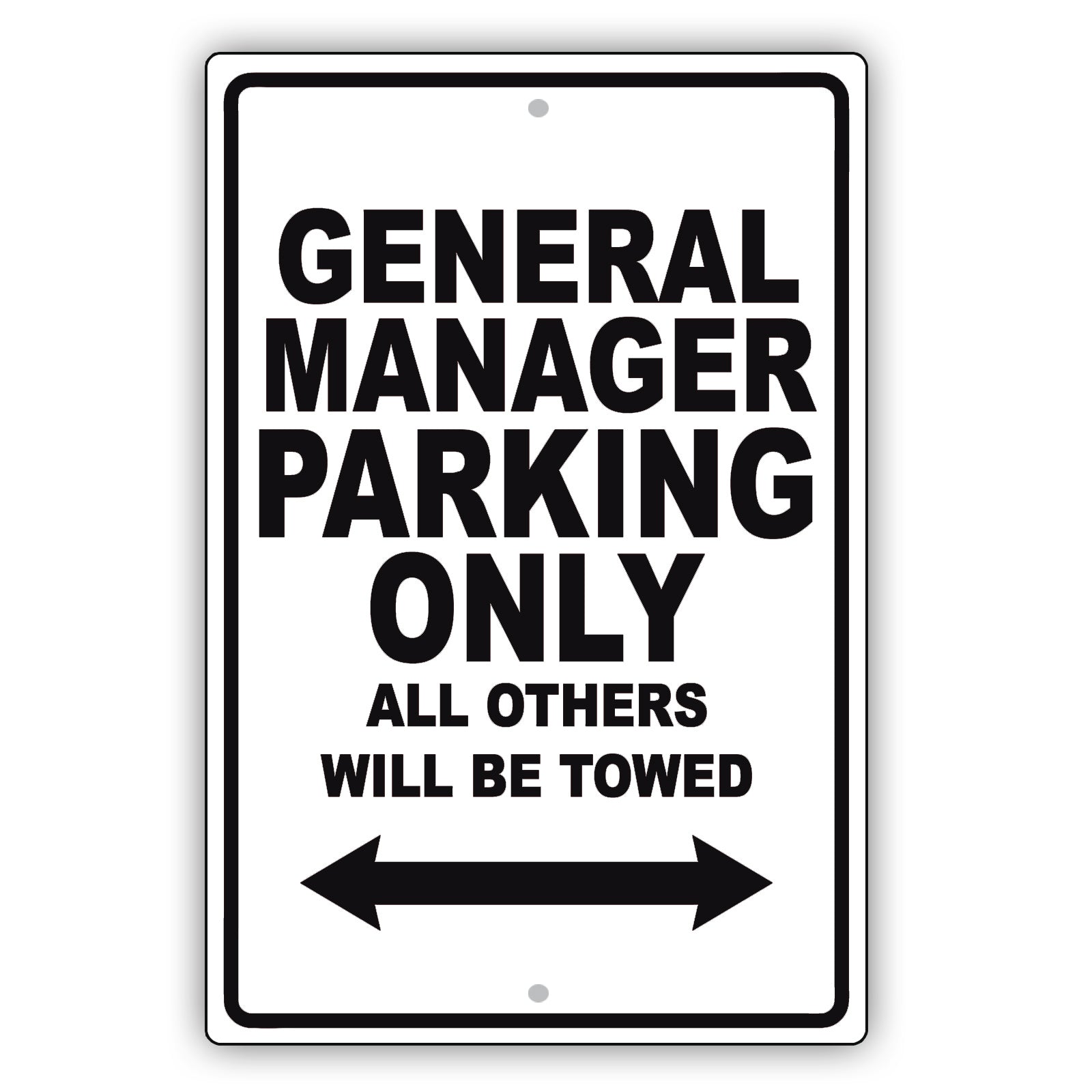 General Manager Parking Only All Others Will Be Towed Aluminum Metal Sign Plate