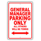 General Manager Parking Only All Others Will Be Towed Aluminum Metal Sign Plate