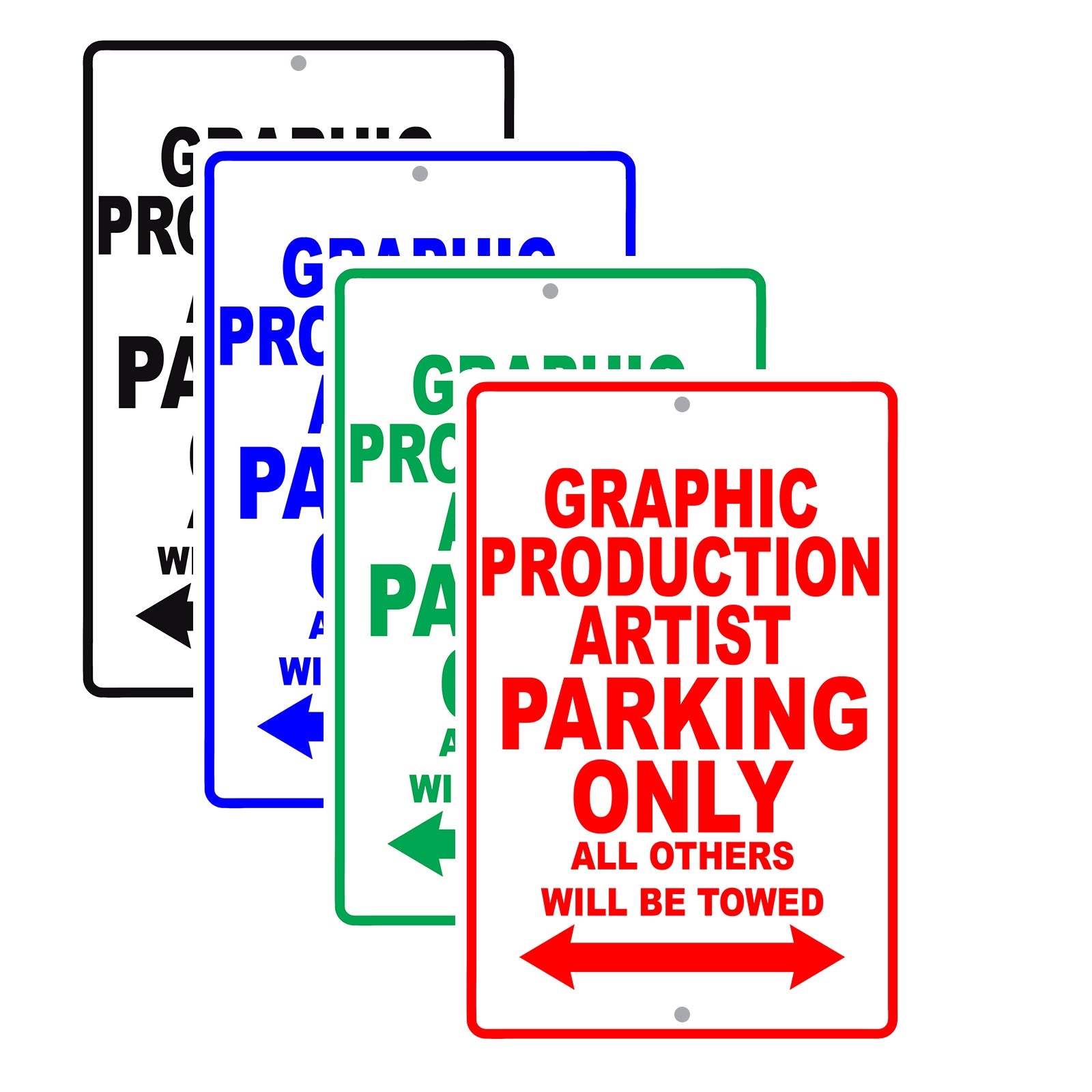 Graphic Production Artist Parking Only All Others Will Be Towed Aluminum Metal Sign Plate