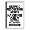 Graphic Production Artist Parking Only All Others Will Be Towed Aluminum Metal Sign Plate
