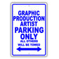 Graphic Production Artist Parking Only All Others Will Be Towed Aluminum Metal Sign Plate