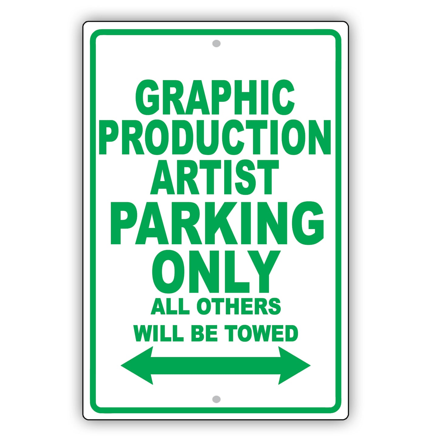 Graphic Production Artist Parking Only All Others Will Be Towed Aluminum Metal Sign Plate