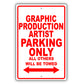 Graphic Production Artist Parking Only All Others Will Be Towed Aluminum Metal Sign Plate