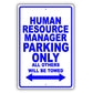 Human Resource Manager Parking Only All Others Will Be Towed Aluminum Metal Sign Plate