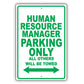 Human Resource Manager Parking Only All Others Will Be Towed Aluminum Metal Sign Plate