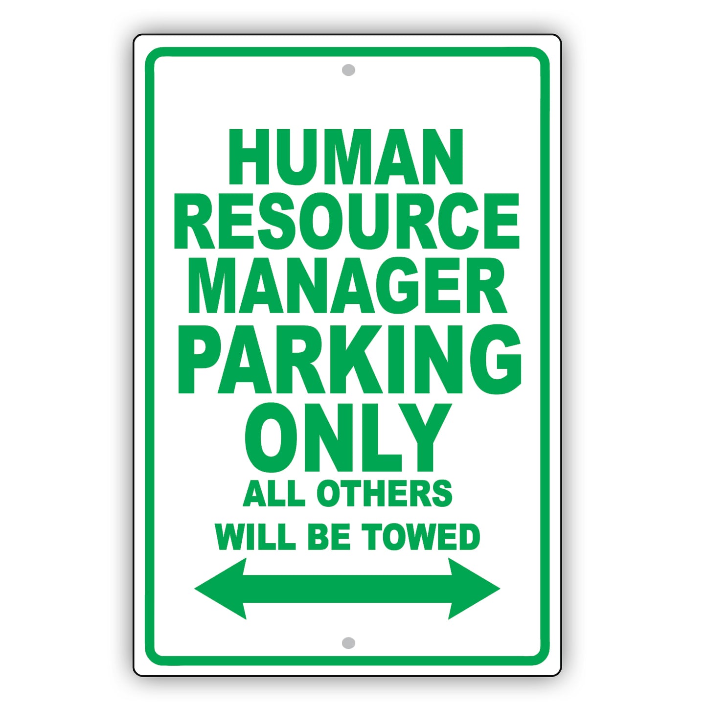 Human Resource Manager Parking Only All Others Will Be Towed Aluminum Metal Sign Plate