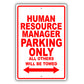 Human Resource Manager Parking Only All Others Will Be Towed Aluminum Metal Sign Plate