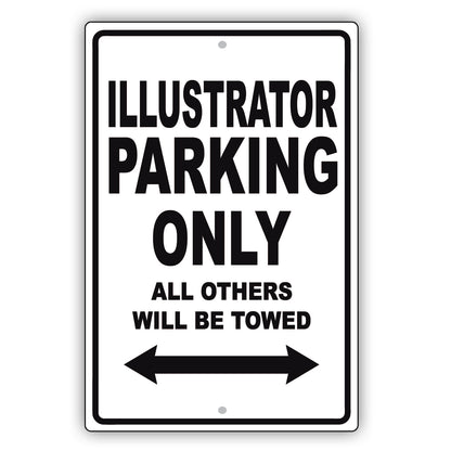 Illustrator Parking Only All Others Will Be Towed Aluminum Metal Sign Plate