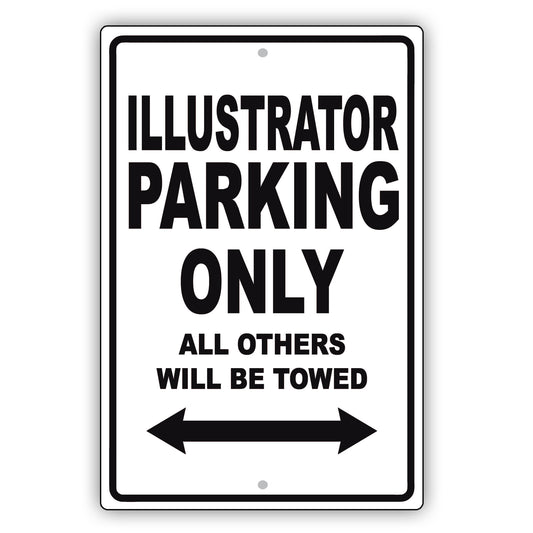 Illustrator Parking Only All Others Will Be Towed Aluminum Metal Sign Plate