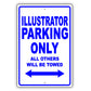 Illustrator Parking Only All Others Will Be Towed Aluminum Metal Sign Plate
