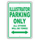Illustrator Parking Only All Others Will Be Towed Aluminum Metal Sign Plate