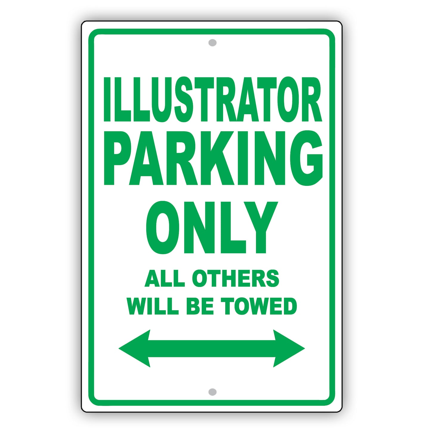 Illustrator Parking Only All Others Will Be Towed Aluminum Metal Sign Plate