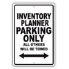 Inventory Planner Parking Only All Others Will Be Towed Aluminum Metal Sign Plate
