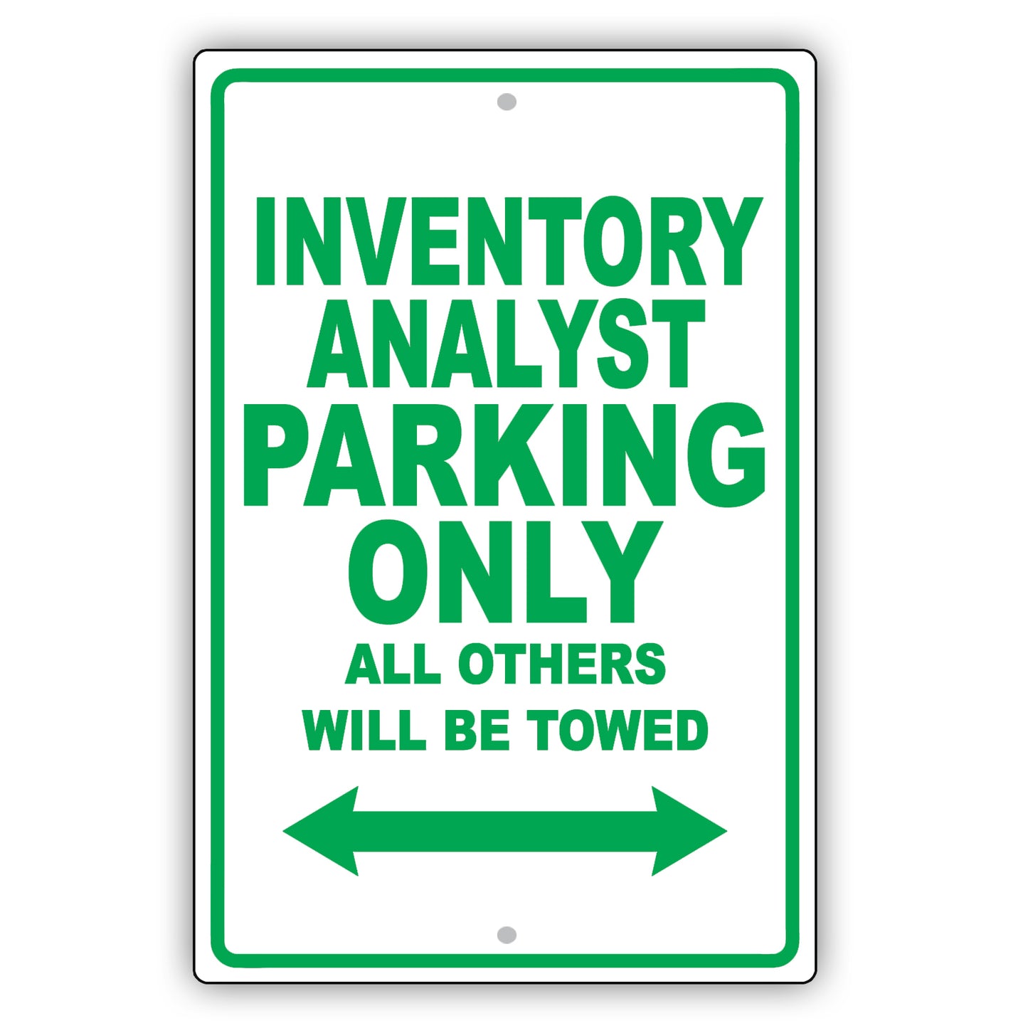 Inventory Analyst Parking Only All Others Will Be Towed Aluminum Metal Sign Plate