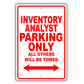 Inventory Analyst Parking Only All Others Will Be Towed Aluminum Metal Sign Plate