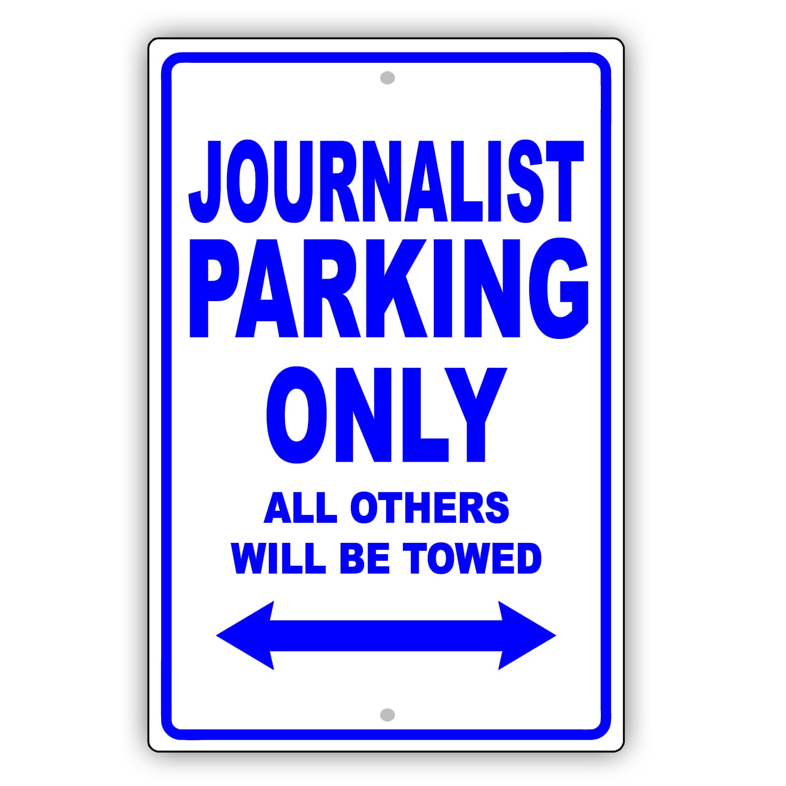 Journalist Parking Only All Others Will Be Towed Aluminum Metal Sign Plate