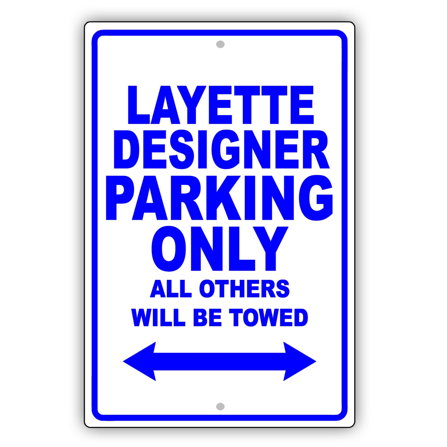 Layette Designer Parking Only All Others Will Be Towed Aluminum Metal Sign Plate