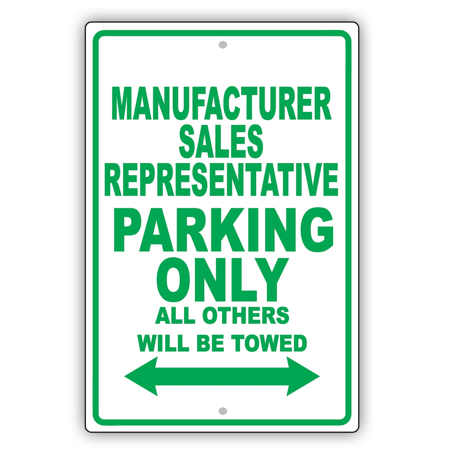 Manufacturer Sales Representative Parking Only All Others Will Be Towed Aluminum Metal Sign Plate