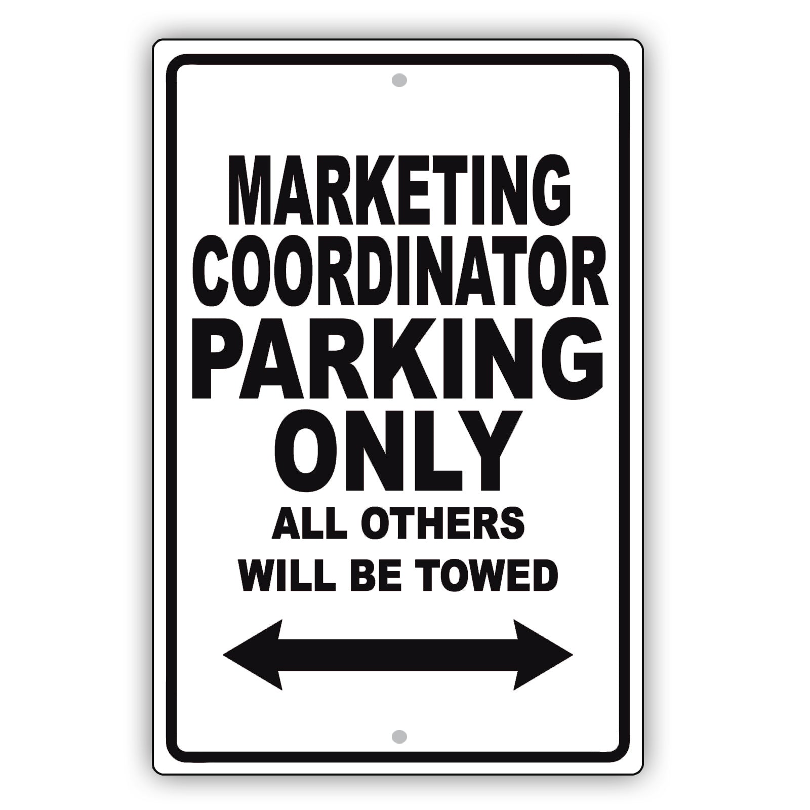 Marketing Coordinator Parking Only All Others Will Be Towed Aluminum Metal Sign Plate