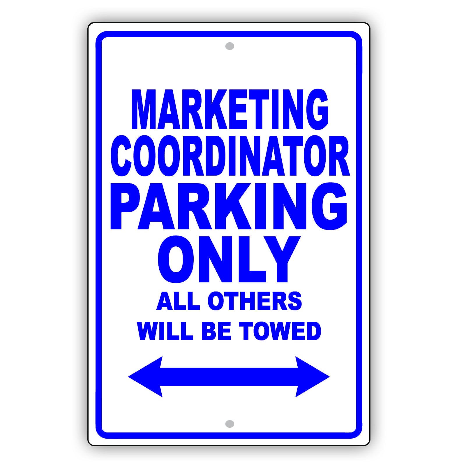 Marketing Coordinator Parking Only All Others Will Be Towed Aluminum Metal Sign Plate