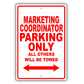 Marketing Coordinator Parking Only All Others Will Be Towed Aluminum Metal Sign Plate