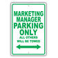 Marketing Manager Parking Only All Others Will Be Towed Aluminum Metal Sign Plate