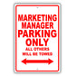 Marketing Manager Parking Only All Others Will Be Towed Aluminum Metal Sign Plate